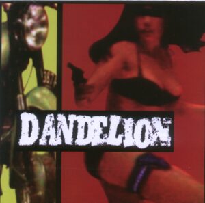 cover of "Dyslexicon" left quarter of frame a green background/green motorcycle - 3/4ths a red background with a woman holding a gun, her long dark hair flying, her eyes covered by a black box - "DANDELION" written across lower part of cover