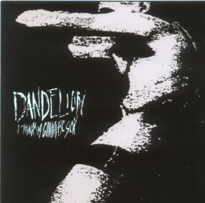 cover of album: "Dandelion: I Think I'm Gonna be Sick" - a black background; a white pillar-esque image, curved, with arms? I've never known what this is